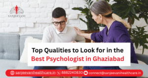 Best Psychologist in Ghaziabad